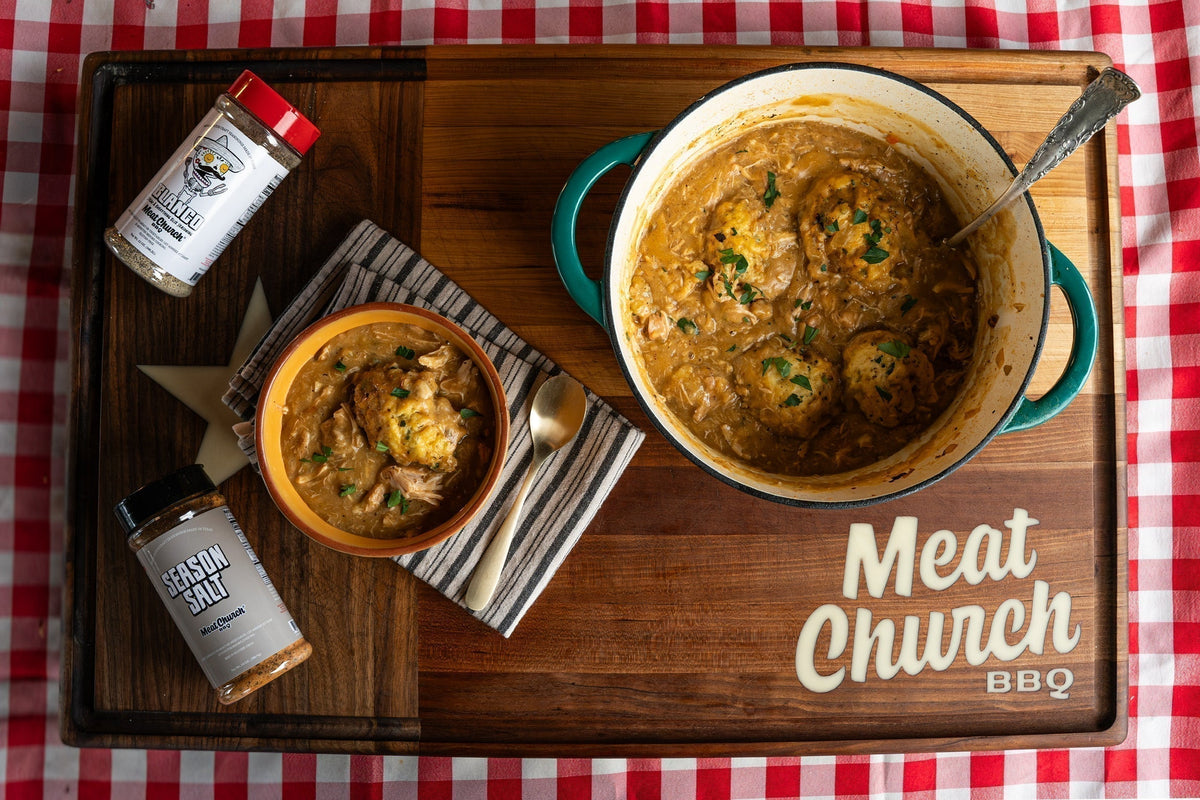 
      Chicken & Dumplings
      
      
       – Meat Church
    American ExpressApple PayDiscoverGoogle PayMastercardPayPalShop PayVisaClose iconChecked markAdjust font sizeChecked markScreen ReaderChecked markContrastChecked markHighlight LinksChecked markChange CursorChecked markText alignText leftText rightChecked markSaturation iconChecked markLine HeightChecked markLetter SpacingChecked markStop AnimationsChecked markMute soundsChecked markHide ImageChecked markChecked markChecked markChecked mark